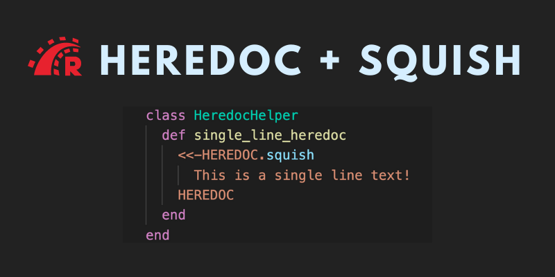 Ruby On Rails: Herdocs + Squish